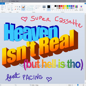 Heaven Isn't Real (But Hell Is) by Super Cassette, Pacing