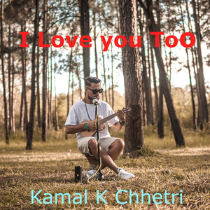 I Love You Too (feat. Suman Gurung)