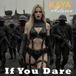 If You Dare by Kaya Astarov