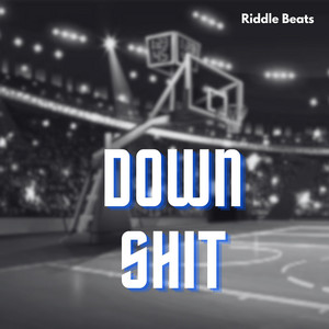 Down Shit by Riddle Beats
