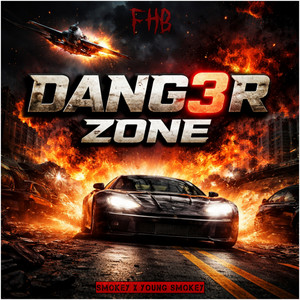 Dang3r Zone by FHB, Young Smokey, Smokey