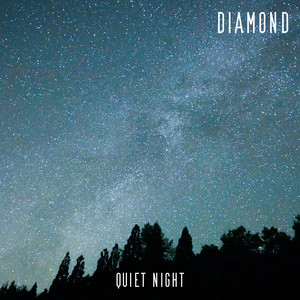 Quiet Night by Diamond