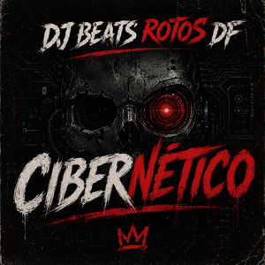 Cibernético by DJ Beats Rotos RDF