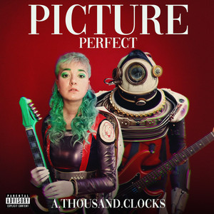 Picture Perfect by A Thousand Clocks