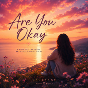 Are You Okay by Lenzspot