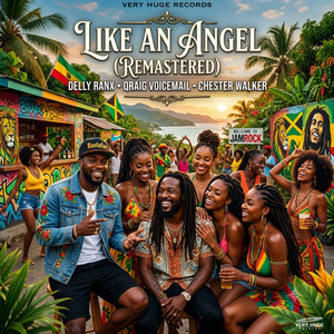 Like an Angel (2026 Remastered) by Delly Ranx, Qraig Voicemail, Chester Walker, Voicemail