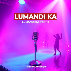 Lumandi ka by Lanie Domingo