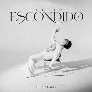 Bruno Caleb — PUERTO ESCONDIDO (2026)