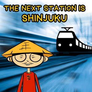 DimSuk Wang - The Next Station Is Shinjuku