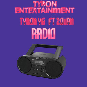 Tyron YG - Radio (feat. Zquan)