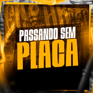 Passando Sem Placa