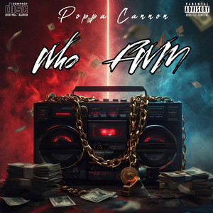 Who FWM by Poppa Cannon