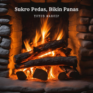 Yuyud Marcip - Sukro Pedas, Bikin Panas