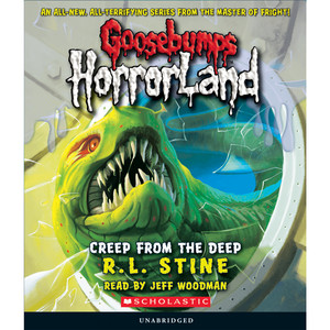 Creep from the Deep [Goosebumps HorrorLand 2 (Unabridged)]