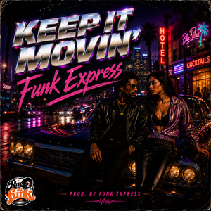 Keep It Movin - Est Cost Mix by Funk Express