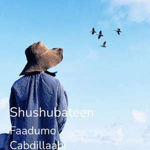 Faadumo Cabdillaahi - Shushubateen