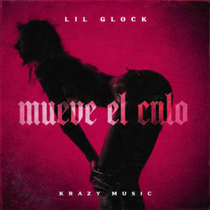 Mueve el culo by Lil Glock