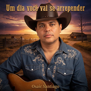 Um dia você vai se arrepender by Osair Santiago
