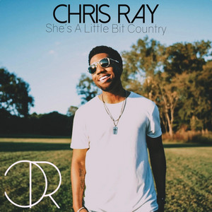She's A Little Bit Country by Chris Ray
