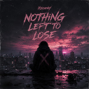 Nothing Left to Lose - Radio Edit by itzcandy