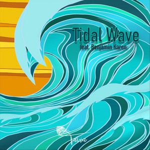 Tidal Wave by TAVIA, Benjamin Karen