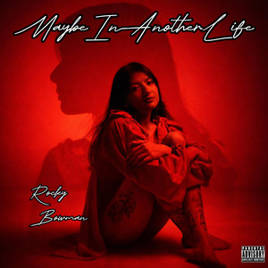 Maybe In Another Life by Rocky Bowman