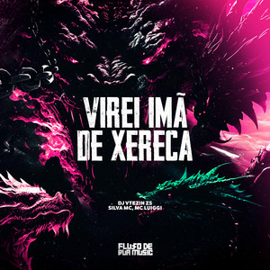 Virei Imã De Xereca