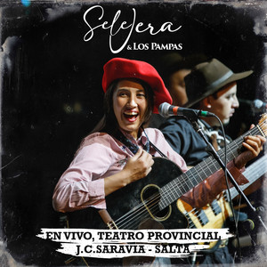 Sele Vera y Pampas de Bariloche - El Mismo Aire / Levantando Polvareda / Me Sobrabas Tú / Alta Patagonia (En Vivo, Teatro Provincial J.C.Saravia - Salta)
