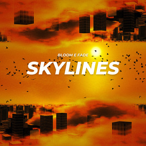 Skylines by Bloom e Fade