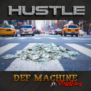 Hustle by Def Machine, Diggidy