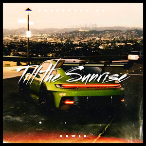 TILL THE SUNRISE by DEWIS