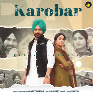 Parry Buttar - Karobar (feat. Manpreet Hans)