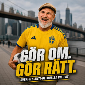 GÖR OM. GÖR RÄTT. (Sveriges Anti-officiella VM-låt) by Blågulalåtar