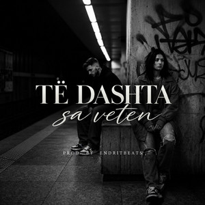 Te Dashta Sa Veten by Endritbeats