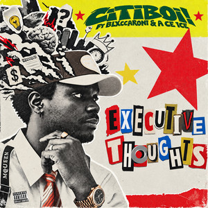 Executive Thoughts by Citiboi!, A Ce Ice, Blxccaroni