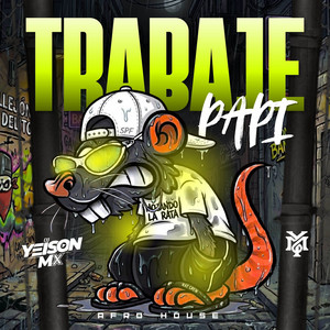 Trabaje Papi by Dj Yeison Mx
