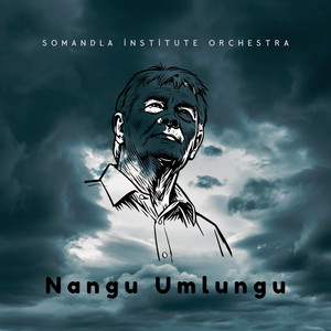 Nangu Umlungu - Deep House by Somandla Institute Orchestra
