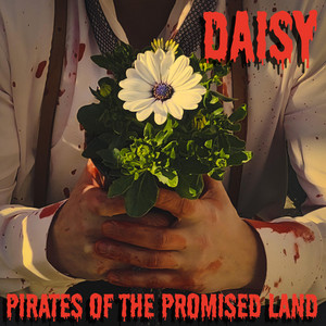 Daisy by Pirates of the Promised Land