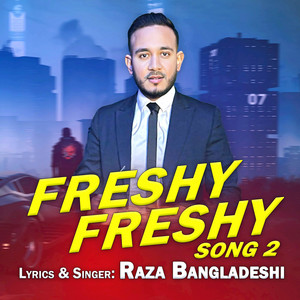 Raza Bangladeshi - Freshy Freshy 2