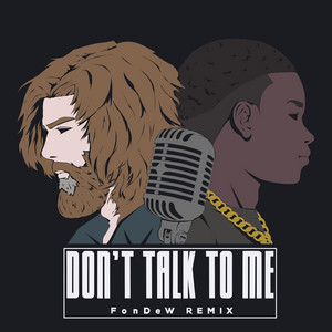 Don't Talk To Me - Radio Edit by FonDeW