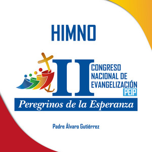 Himno Congreso Nacional De Evangelización Peregrinos De La Esperanza 2025