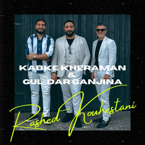 Kabke Kheraman & Gul Dar Ganjina