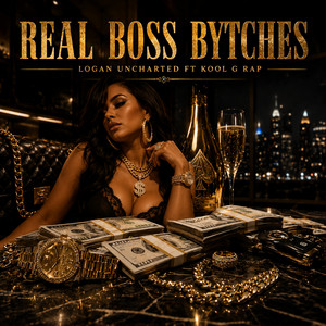 Real Boss Bytches by logan uncharted, Kool G Rap