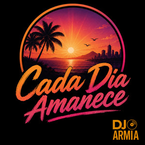 Cada día amanece by DJ Armi A