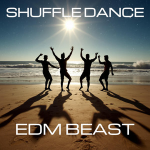 Shuffle Dance by EDM BEAST