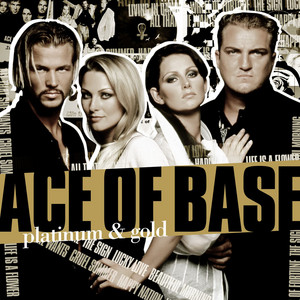 Platinum And Gold - Album by Ace of Base | Spotify