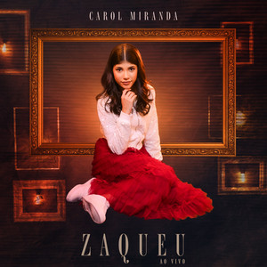 Carol Miranda - Zaqueu (Ao Vivo)