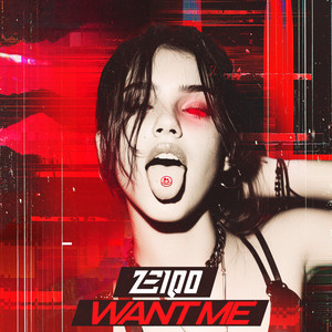 WANT ME by Zeiqo