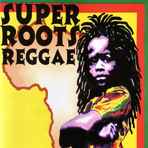 Super Roots Reggae – Compilação de Vários intérpretes | Spotify