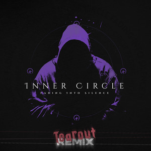 Inner Circle - VIP Tearout Remix by Fading Into Silence